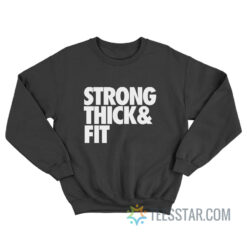 Strong Thick Fit Sweatshirt