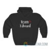 Team Edward Hoodie