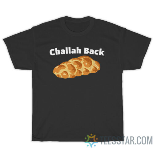 Challah Back Broad City T-Shirt