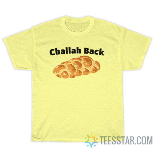 Challah Back Broad City T-Shirt