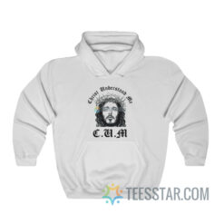 CUM Christ Understand Me Hoodie