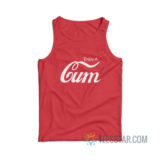 Enjoy A Cum Parody Tank Top