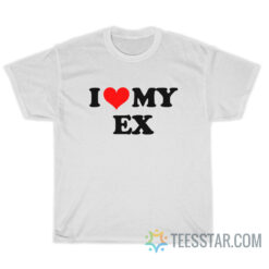 I Love My Ex T-Shirt