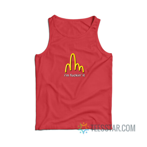 McD I'm Fuckin' It Tank Top