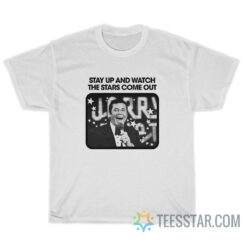 Jerry Lewis Stay Up And Watch The Stars Come Out T-Shirt