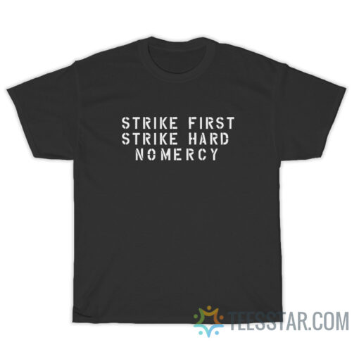 Cobra Kai Strike First Strike Hard No Mercy T-Shirt