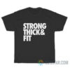 Strong Thick Fit T-Shirt