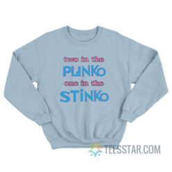 Two In The Plinko One In The Stinko Sweatshirt