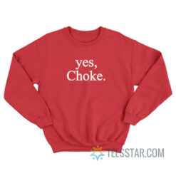 Yes Choke Coca Cola Sweatshirt