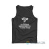 Born To Go Fishin’ Drive Chevys And Suck Toes Tank Top