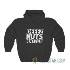 Deez Nuts Matter Hoodie