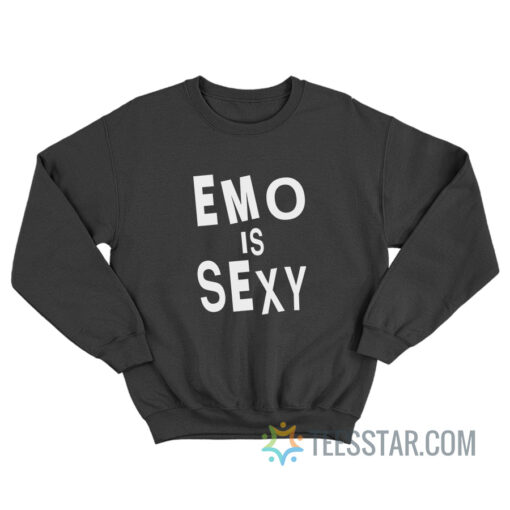 Emo Is Sexy Fall Out Boy Sweatshirt