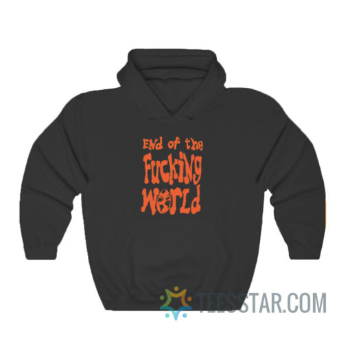 End Of The Fucking World Hoodie Hayley Williams Paramore