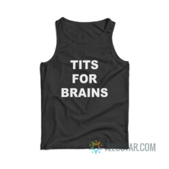 Tits For Brains Tank Top