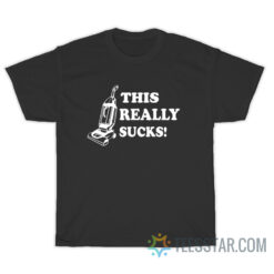 This Really Sucks T-Shirt