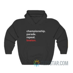 Championship Parade Repeat Boston Hoodie