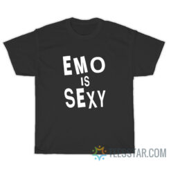 Emo Is Sexy Fall Out Boy T-Shirt