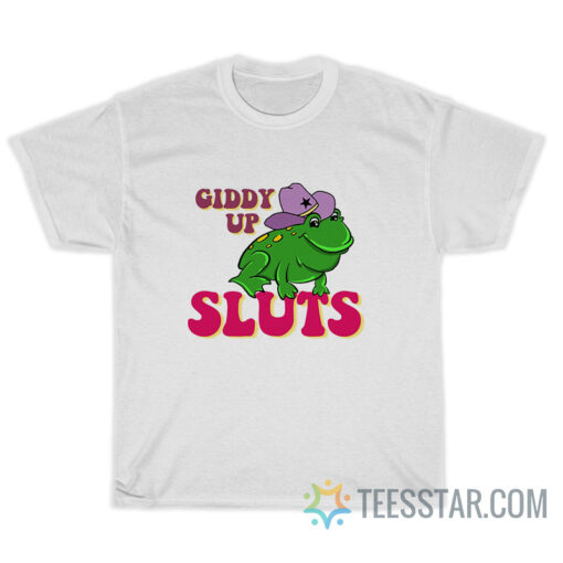 Giddy Up Sluts Cowboy Frog T-Shirt