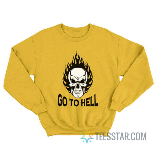 Skull Go To Hell Sweatshirt