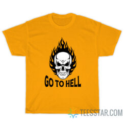 Skull Go To Hell T-Shirt