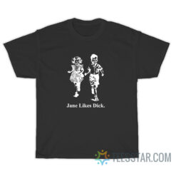 Jane Likes Dick T-Shirt Scott Foresman