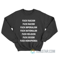Positive Records - Fuck Fascism Racism Imperialis Sweatshirt