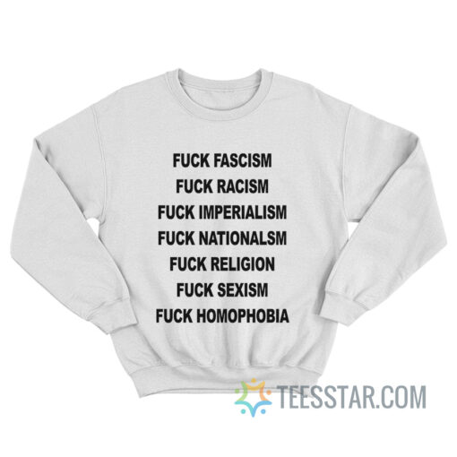 Positive Records - Fuck Fascism Racism Imperialis Sweatshirt