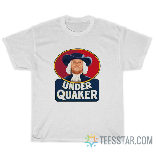 Under Quaker Parody T-Shirt