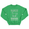 All I Want For Christmas Is Chu Sweatshirt