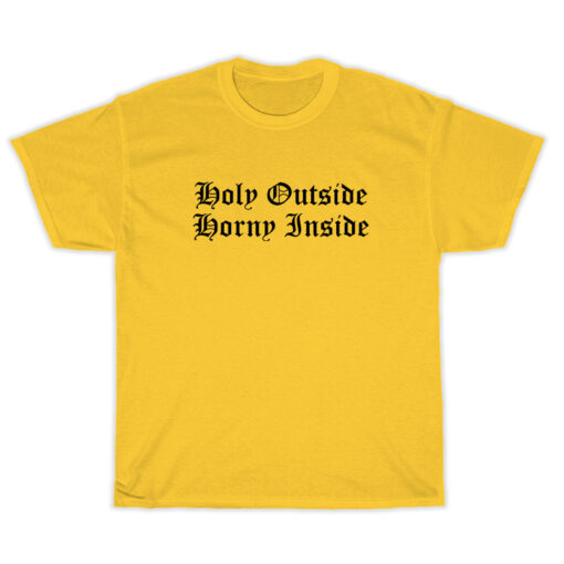 Holy Outside Horny Inside T-Shirt