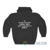 If You’re Not Into Oral Sex Keep Your Mouth Shut Hoodie