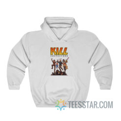 Kill Destroyers Serial Killers Kiss Parody Hoodie