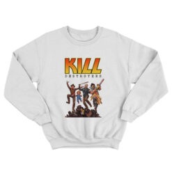 Kill Destroyers Serial Killers Kiss Parody Sweatshirt