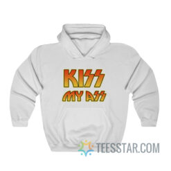 Kiss My Ass Hoodie Rock Band