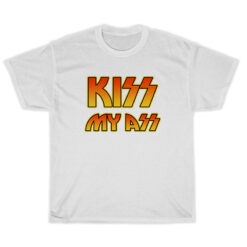 Kiss My Ass T-Shirt Rock Band