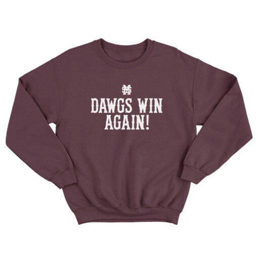 MSU Dawgs Win Again Sweatshirt