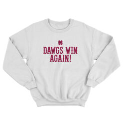 MSU Dawgs Win Again Sweatshirt