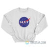 Nasa Slut Logo Parody Sweatshirt