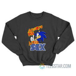 Sonic Always Pee After Sex Sweatshirt