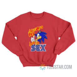 Sonic Always Pee After Sex Sweatshirt