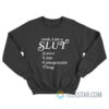 Yeah I Am A Slut Sweet Little Unforgettable Thing Sweatshirt