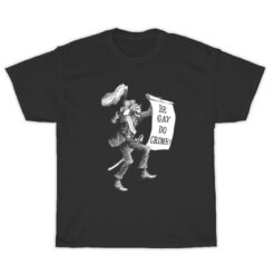 Skeleton Be Gay Do Crime T-Shirt