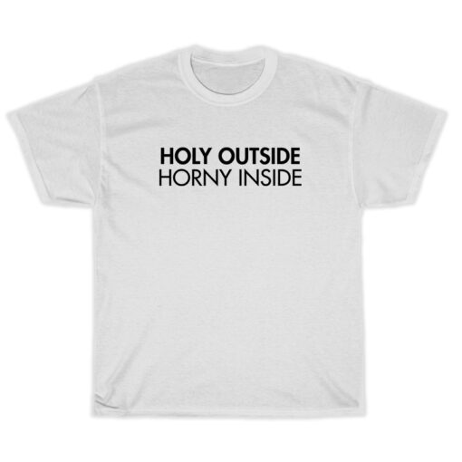 Holy Outside Horny Inside T-Shirt