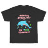 Mental Stability In This Economy T-Shirt