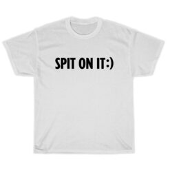 Reginald Spit On It T-Shirt