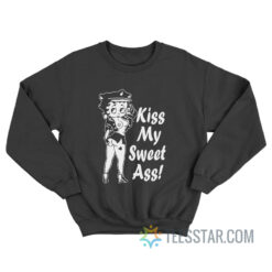 Betty Boop Kiss My Sweet Ass Sweatshirt