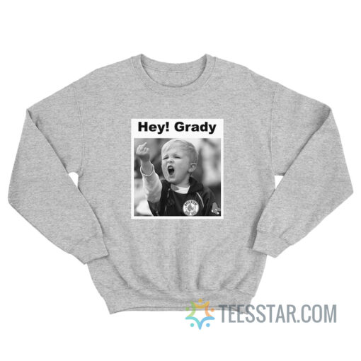 Hey Grady Red Sox Middle Finger Kid Fan Sweatshirt