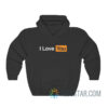 I Love You Pornhub Parody Hoodie