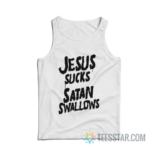 Jesus Sucks Satan Swallows Tank Top