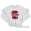 King Of The Hill Sweatshirt